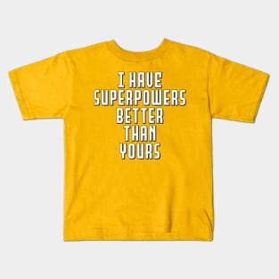 Superpowers white print Kids T-Shirt